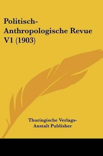 Cover image for Politisch-Anthropologische Revue V1 (1903)