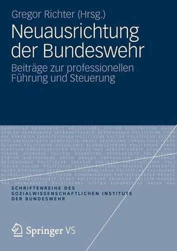 Cover image for Neuausrichtung der Bundeswehr: Beitrage zur professionellen Fuhrung und Steuerung