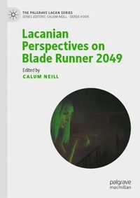 Cover image for Lacanian Perspectives on Blade Runner 2049