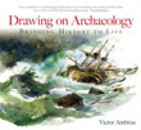 Cover image for Drawing on Archaeology: Bringing History to Life