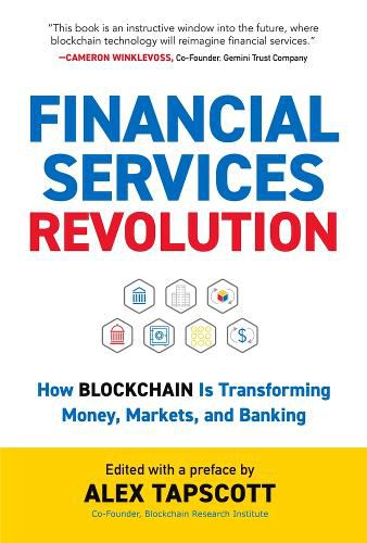 Cover image for Financial Services Revolution: How Blockchain is Transforming Money, Markets, and Banking