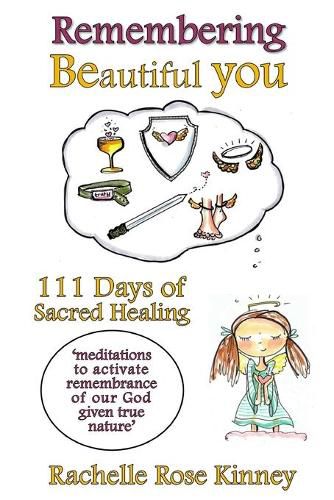 Remembering Beautiful You - 111 Days of Sacred Healing