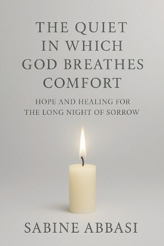 Cover image for The Quiet in Which God Breathes Comfort