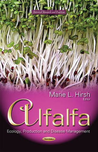 Cover image for Alfalfa: Ecology, Production & Disease Management