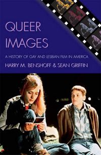 Cover image for Queer Images: A History of Gay and Lesbian Film in America