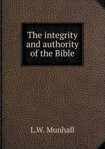 The Integrity and Authority of the Bible