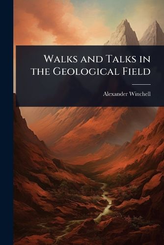 Cover image for Walks and Talks in the Geological Field