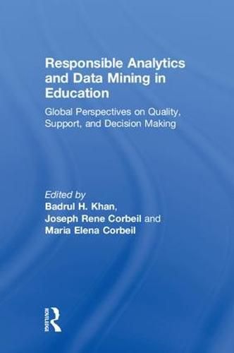 Cover image for Responsible Analytics and Data Mining in Education: Global Perspectives on Quality, Support, and Decision Making