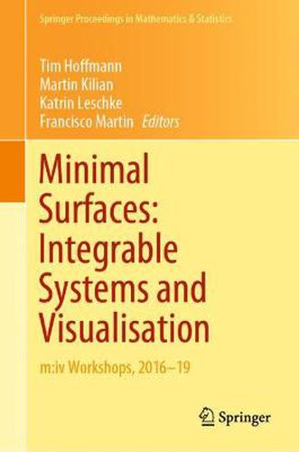 Minimal Surfaces: Integrable Systems and Visualisation: m:iv Workshops, 2016-19