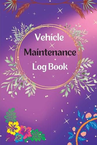 Cover image for Vehicle Maintenance Log Book