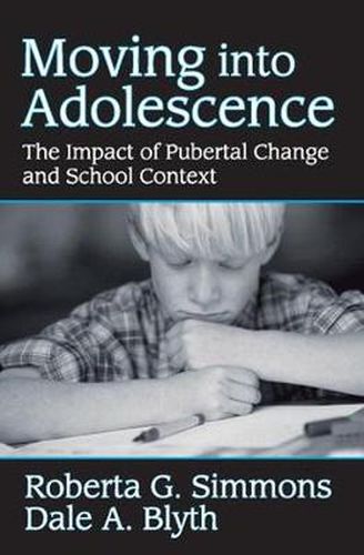 Cover image for Moving into Adolescence: The Impact of Pubertal Change and School Context