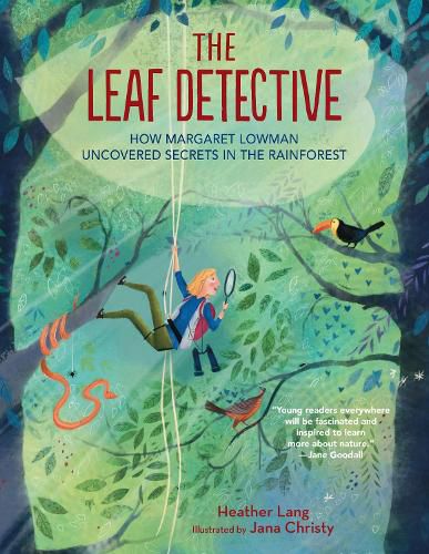 Cover image for The Leaf Detective: How Margaret Lowman Uncovered Secrets in the Rainforest