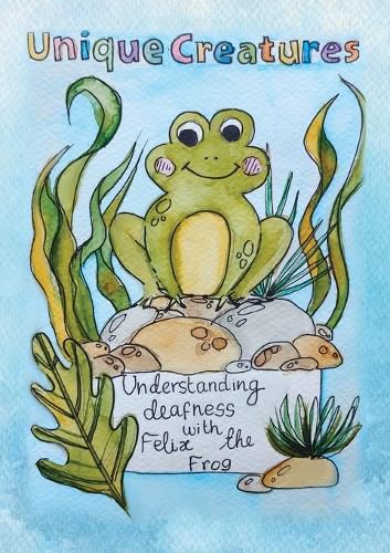 Cover image for Understanding deafness with Felix the Frog