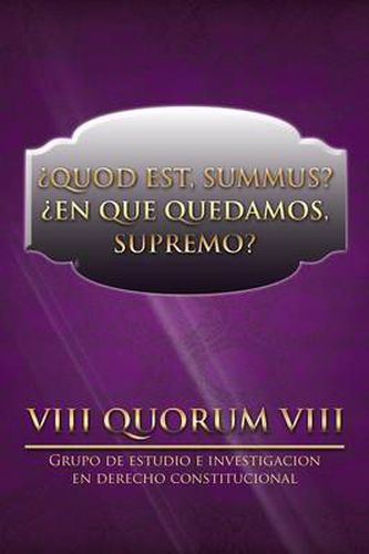 Cover image for Quod Est, Summus? En Que Quedamos, Supremo?