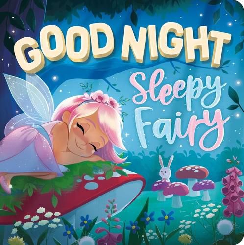 Cover image for Goodnight, Sleepy Fairy