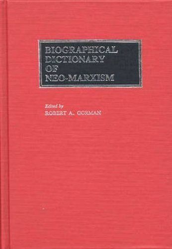 Cover image for Biographical Dictionary of Neo-Marxism