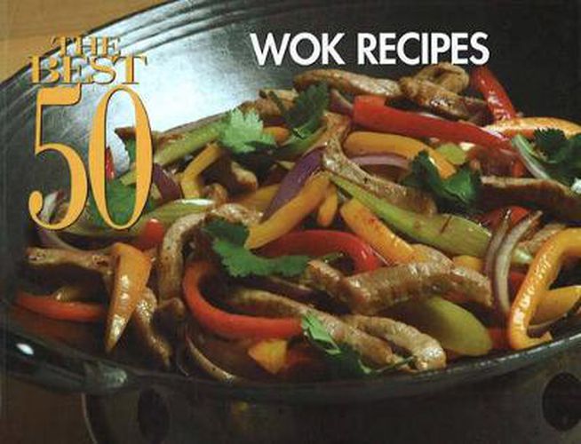 The Best 50 Wok Recipes