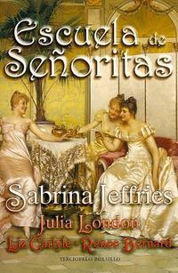 Cover image for Escuela de Senoritas: Lecciones de Amor Para Unas Ricas Herederas Muy Expeditivas