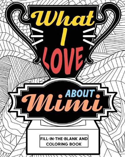 Cover image for What I Love About Mimi Coloring Book