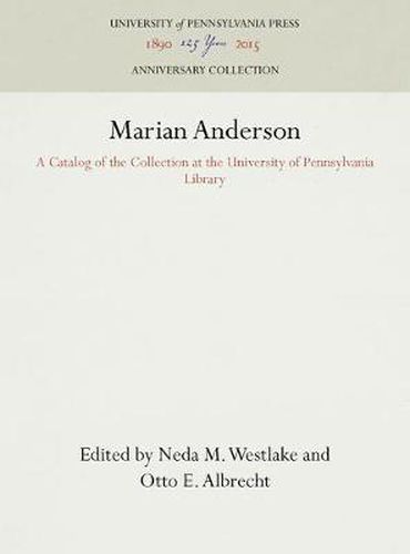 Cover image for Marian Anderson: A Catalog of the Collection at the University of Pennsylvania Library