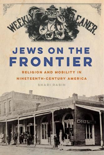 Cover image for Jews on the Frontier: Religion and Mobility in Nineteenth-Century America