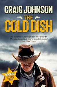 Cover image for The Cold Dish: The gripping first instalment of the best-selling, award-winning series - now a hit Netflix show!