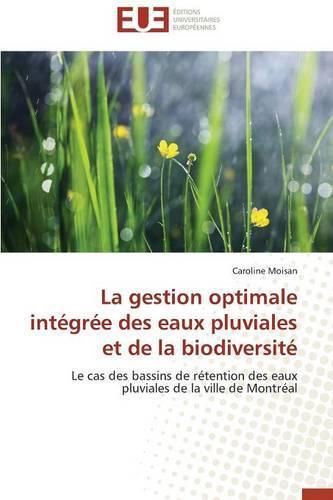 Cover image for La Gestion Optimale Int gr e Des Eaux Pluviales Et de la Biodiversit