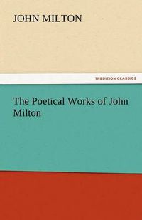 Cover image for The Poetical Works of John Milton