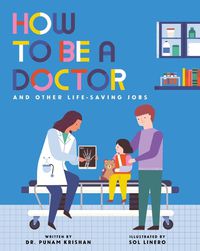 Cover image for How to Be a Doctor and Other Life-Saving Jobs