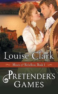 Cover image for Pretender's Game (Hearts of Rebellion Series, Book 1)