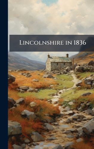 Cover image for Lincolnshire in 1836