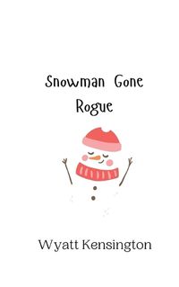 Cover image for Snowman Gone Rogue