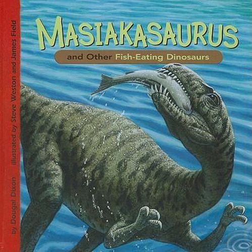 Masiakasaurus and Other Fish-Eating Dinosaurs