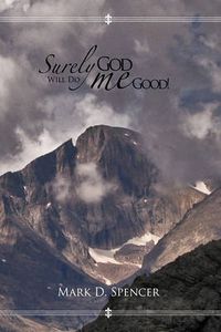 Cover image for Surely God Will Do Me Good