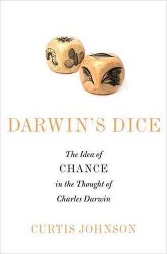 Cover image for Darwin's Dice: The Idea of Chance in the Thought of Charles Darwin