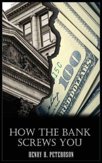 Cover image for How the Bank Screws You