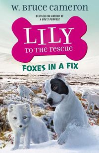 Cover image for Lily to the Rescue: Foxes in a Fix