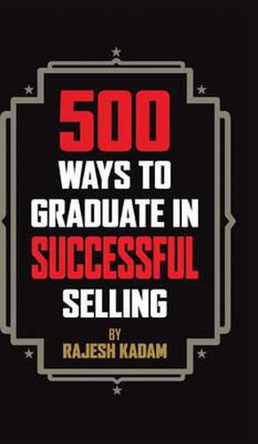 Cover image for 500 Ways to Graduate in Successful Selling