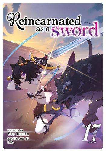 Cover image for Reincarnated as a Sword (Light Novel) Vol. 17