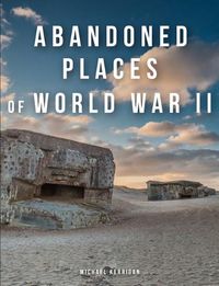 Cover image for Abandoned Places of World War II