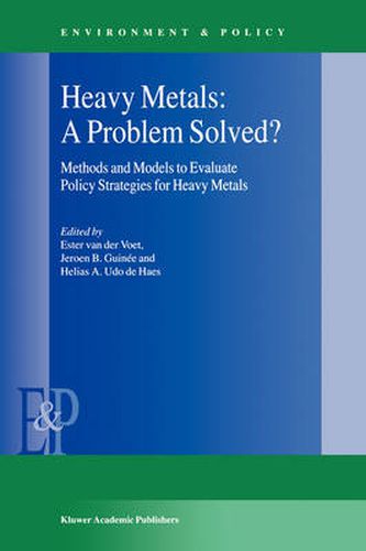 Cover image for Heavy Metals: A Problem Solved?: Methods and Models to Evaluate Policy Strategies for Heavy Metals