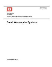 Cover image for Design, Construction and Operation: Small Wastewater Systems (Engineer Manual 1110-2-501)