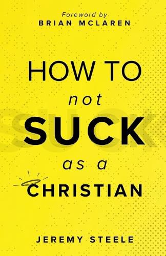 Cover image for How to Not Suck as a Christian