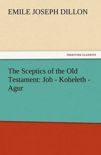 Cover image for The Sceptics of the Old Testament: Job - Koheleth - Agur