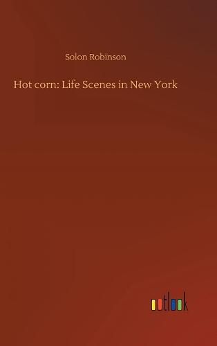 Hot corn: Life Scenes in New York