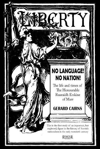 Cover image for No Language! No Nation! The life and times of the Honourable Ruaraidh Erskine of Marr