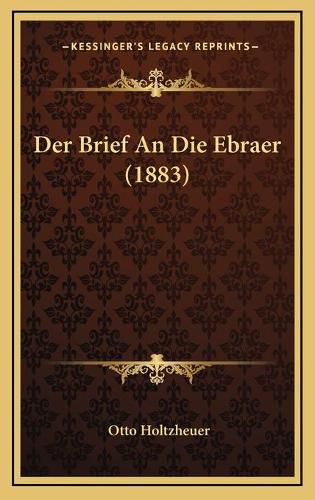 Cover image for Der Brief an Die Ebraer (1883)