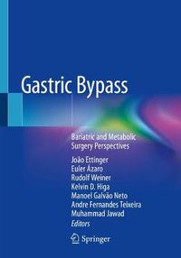 Cover image for Gastric Bypass: Bariatric and Metabolic Surgery Perspectives