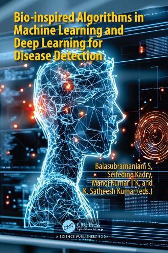 Cover image for Bio-inspired Algorithms in Machine Learning and Deep Learning for Disease Detection