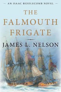 Cover image for The Falmouth Frigate: An Isaac Biddlecomb Novel